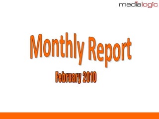 Monthly Report February 2010 