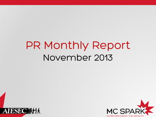 PR Monthly Report
November 2013

 