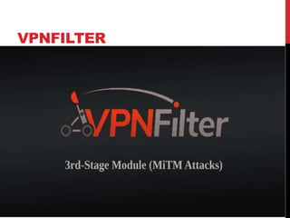 VPNFILTER
 