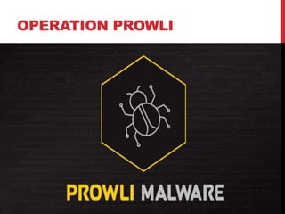 OPERATION PROWLI
 
