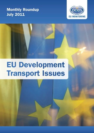 Monthly Roundup
July 2011




EU Development
Transport Issues
 