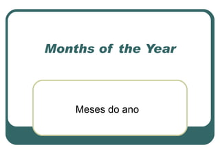 Months of the Year Meses do ano 