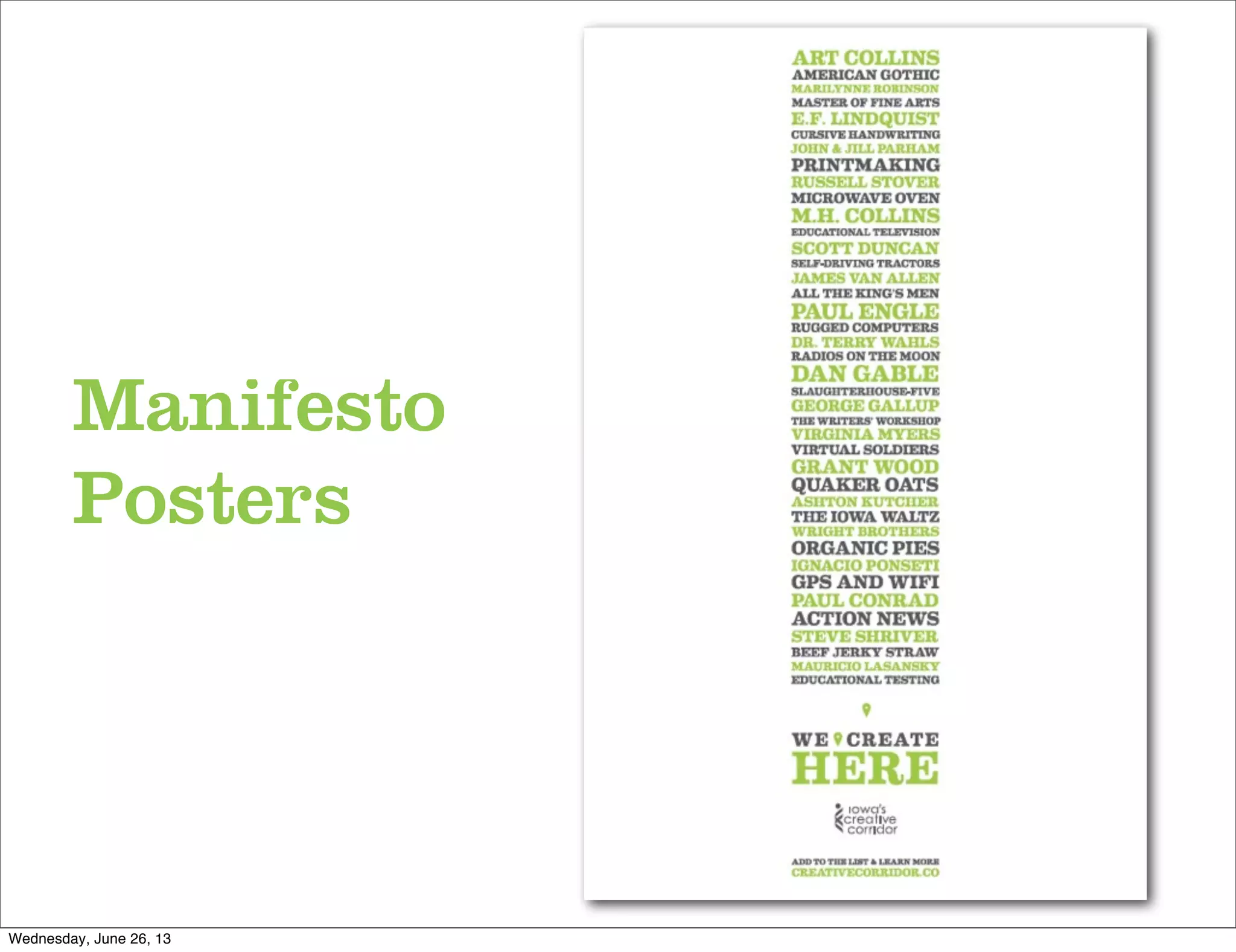 Manifesto
Posters
Wednesday, June 26, 13
 