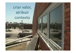 criar valor,
   criar valor, atribuir contexto
  atribuir
 contexto
 