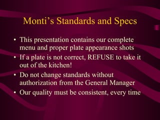 Monti’s Standards and Specs ,[object Object],[object Object],[object Object],[object Object]