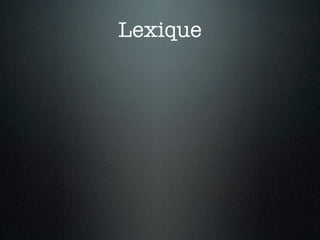 Lexique
 
