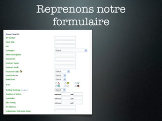 Reprenons notre
  formulaire
 