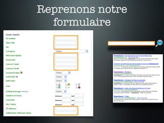 Reprenons notre
  formulaire
 
