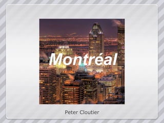 Montréal Peter Cloutier 