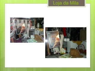 Loja da Mila
 