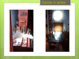 Gente e artes
 