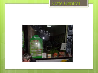Café Central
 