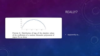 REALLY?
• Apparently so…
 