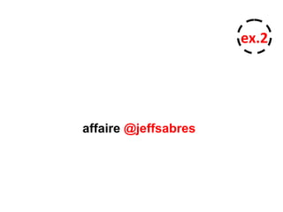 affaire @jeffsabres
ex.2
 