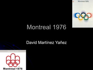 Montreal 1976 David Martínez Yañez 