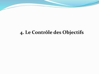 4. Le Contrôle des Objectifs
 