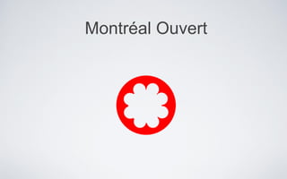 Montréal Ouvert
 