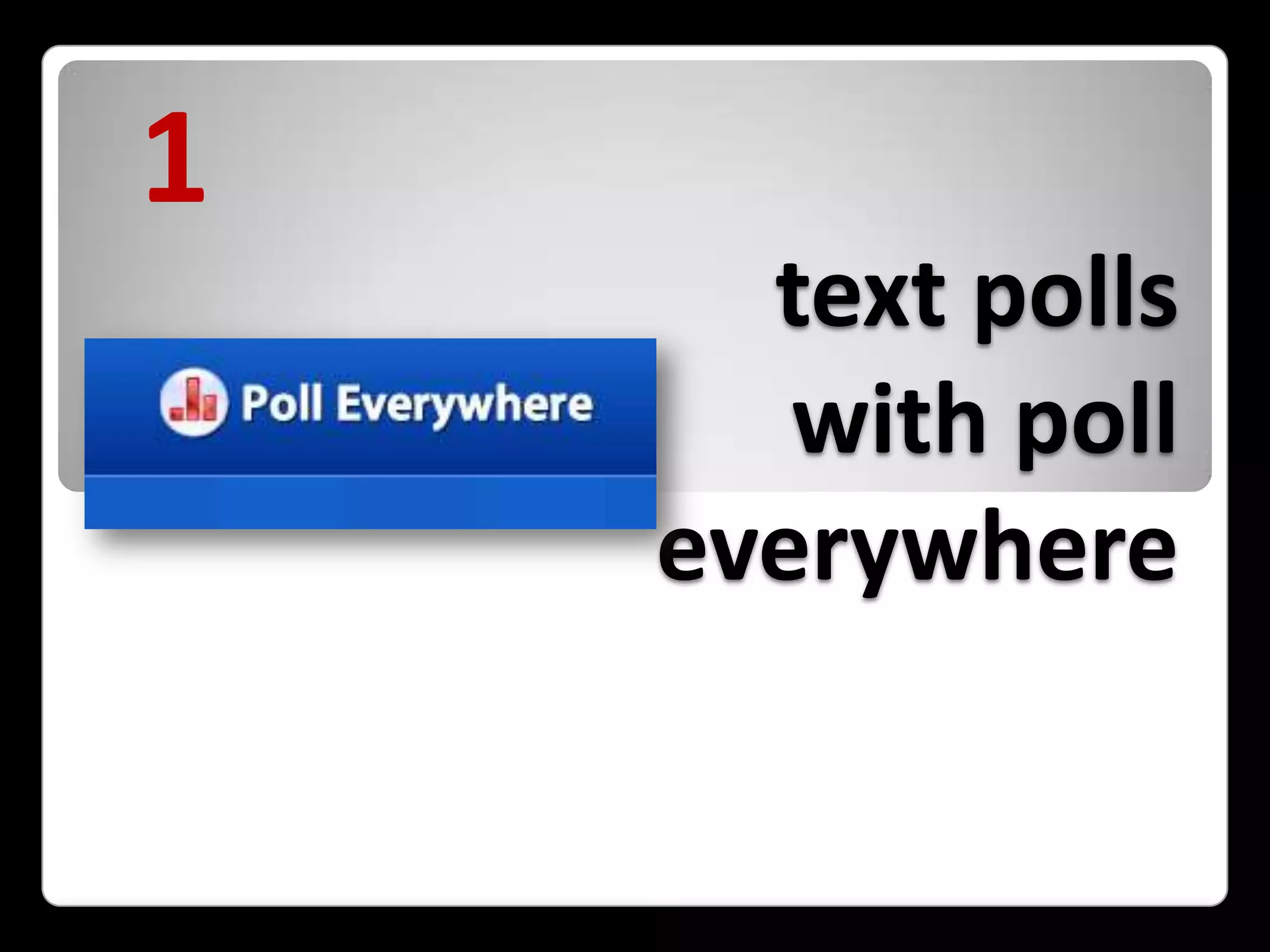1text polls with poll everywhere