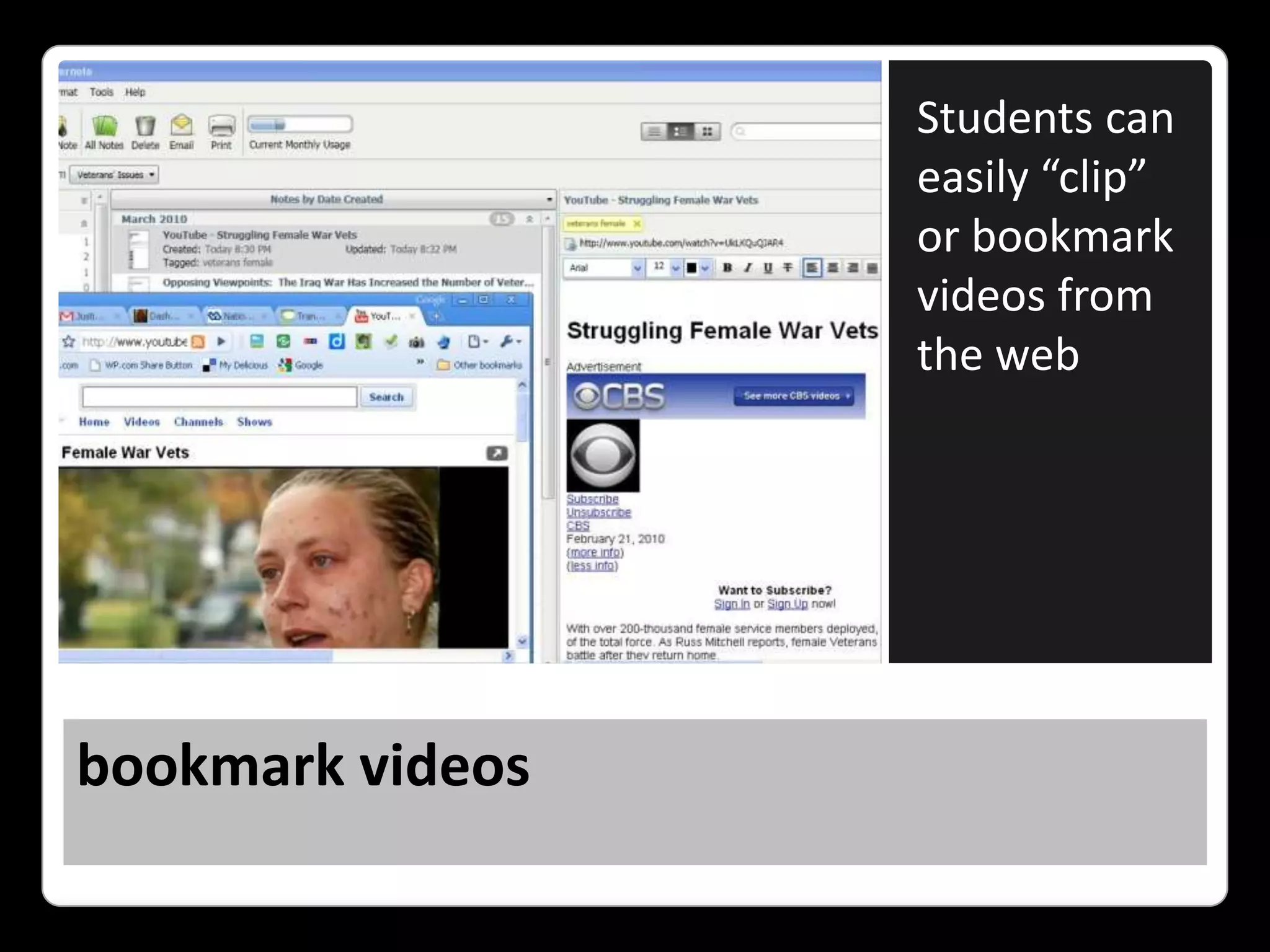 bookmark videosStudents can easily “clip” or bookmark videos from the web