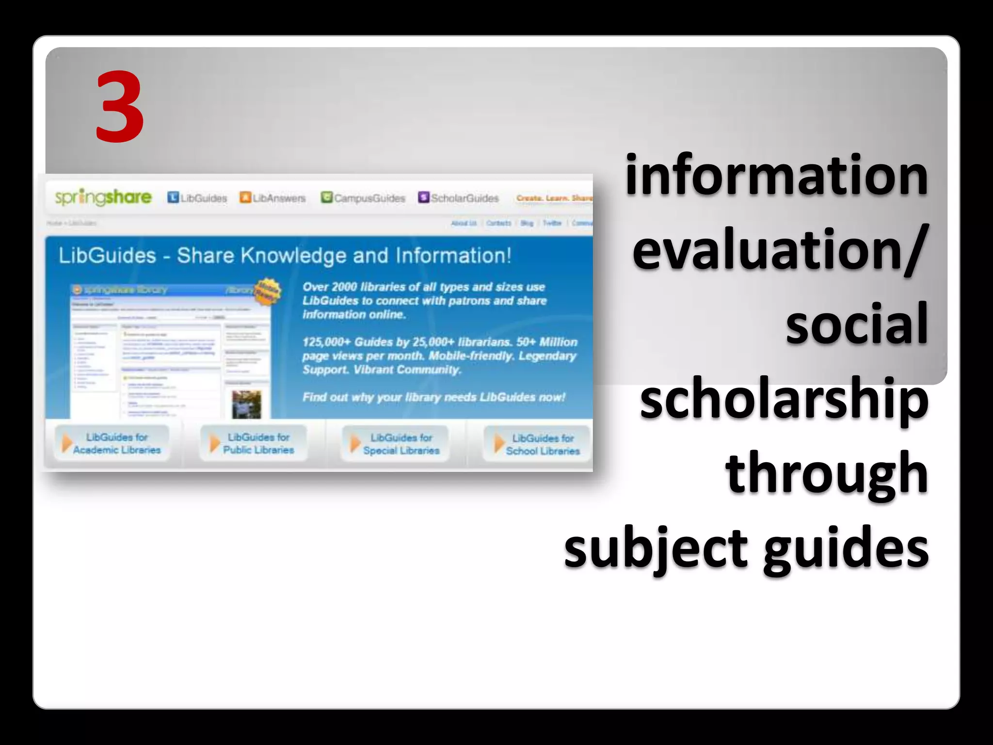 3information evaluation/social scholarship through subject guides