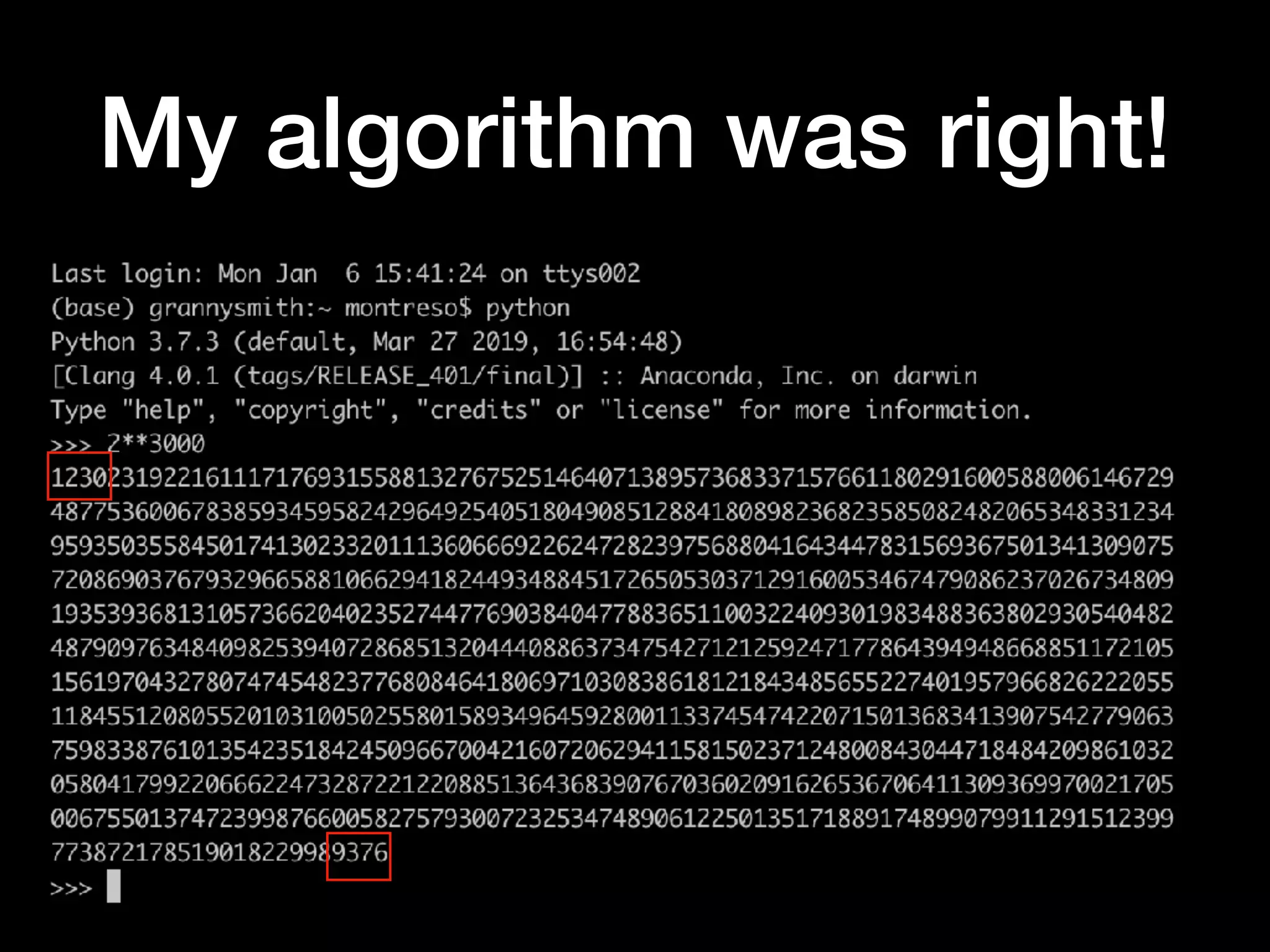 My algorithm was right!
 