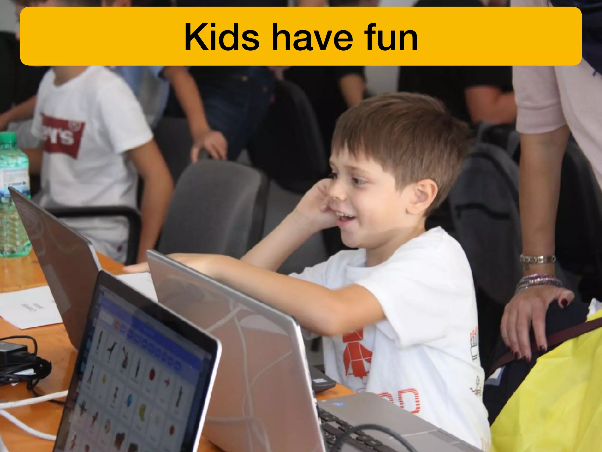 Kids have fun
 