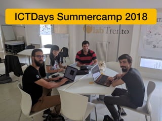 ICTDays Summercamp 2018
 