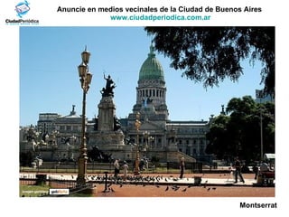 Anuncie en medios vecinales de la Ciudad de Buenos Aires  www.ciudadperiodica.com.ar Imagen gentileza Montserrat 