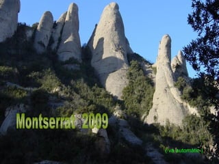 Montserrat  2009 ( va automàtic ) 