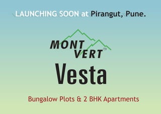 LAUNCHING SOON at Pirangut, Pune.




   Bungalow Plots & 2 BHK Apartments
 