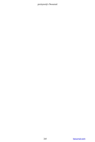 prettyzoely's Twournal




      245                twournal.com
 