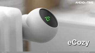 © 2016 Ahead of Time GmbHAhead of Time 87
eCozy
 