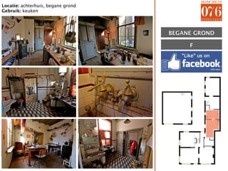 Locatie: achterhuis, begane grond
Gebruik: keuken




                                        BEGANE GROND

                                             F




                                    F




                                                   F
 