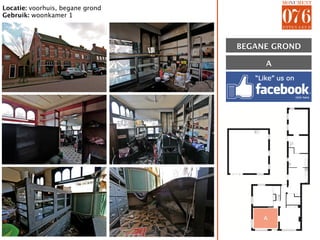 Locatie: voorhuis, begane grond
Gebruik: woonkamer 1




                                  BEGANE GROND

                                       A




                                       A
 