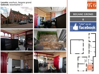 Locatie: voorhuis, begane grond
Gebruik: woonkamer 2




                                  BEGANE GROND

                                       B




                                           B
 