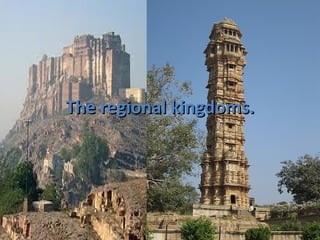 The regional kingdoms.
 