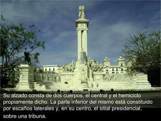 Su alzado consta de dos cuerpos, el central y el hemiciclo propiamente dicho. La parte inferior del mismo está constituido por escaños laterales y, en su centro, el sitial presidencial,  sobre una tribuna.  