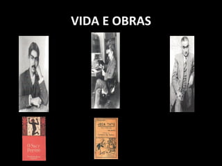 VIDA E OBRAS 