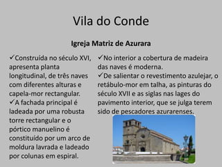 Póvoa do VarzimÉ numa belíssima construção clássica, inaugurada em 1934, e concebida de raiz para a função que ainda hoje desempenha: espaço privilegiado de convívio e diversão, onde o jogo se associa à alegria dos espectáculos diários.Póvoa do VarzimElísio da Nova Monumento importante situado no largo do mesmo nome, inaugurado em 1963 construído pelo Clube Naval Povoense e pelo poveiro Rui Calafate. 