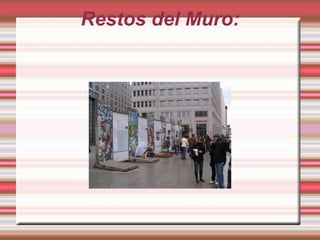 Restos del Muro: