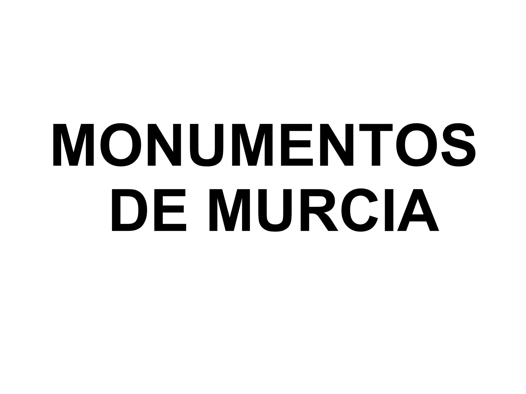 MONUMENTOS DE MURCIA
