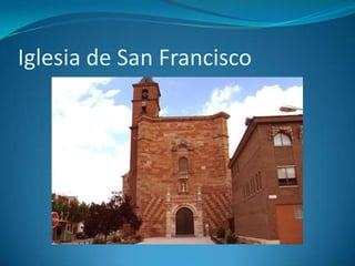 Iglesia de San Francisco
 