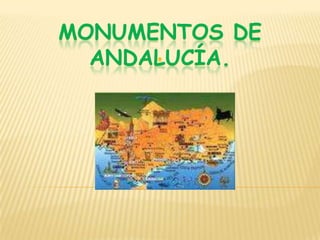 MONUMENTOS DE ANDALUCÍA. . 