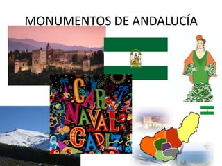 MONUMENTOS DE ANDALUCÍA
 