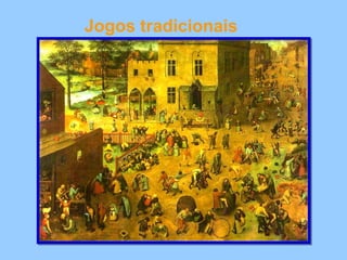 Jogos tradicionais 