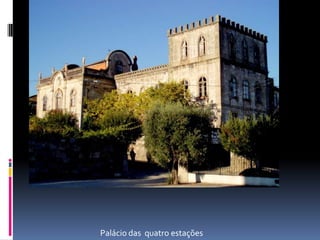 Palácio das quatro estações
 