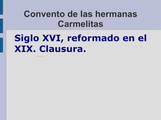 Convento Hermanas de la Cruz.