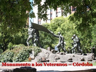 Monumento a los Veteranos – Córdoba
 