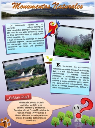 Venezuela, siendo un país
      caribeño, también lo es
   andino, atlántico y amazónico.
Debido a ello, el Fondo Mundial de la
  Fauna Silvestre (WWF) ubica a
 Venezuela entre los seis países de
  mayor diversidad del Continente
             americano
 