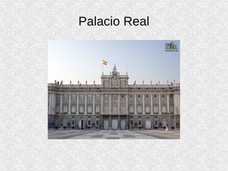 Palacio Real
 